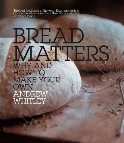 This is the book cover for 'Bread Matters' by Andrew Whitley