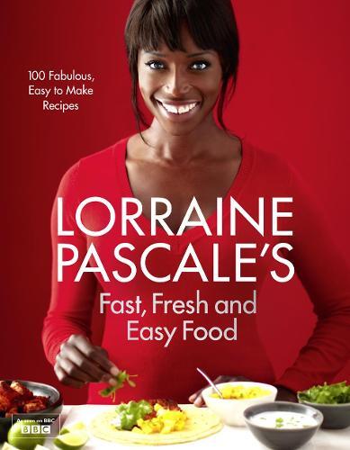 This is the book cover for 'Lorraine Pascale’s Fast, Fresh and Easy Food' by Lorraine Pascale