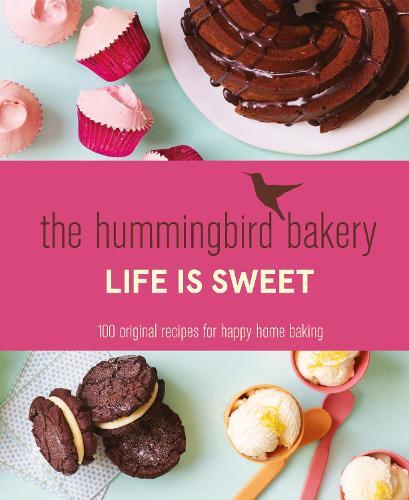 This is the book cover for 'The Hummingbird Bakery Life is Sweet' by Tarek Malouf