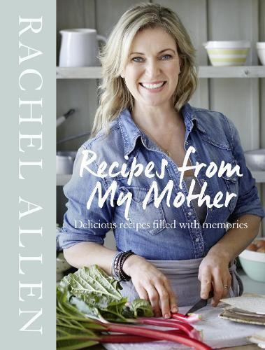 This is the book cover for 'Recipes from My Mother' by Rachel Allen