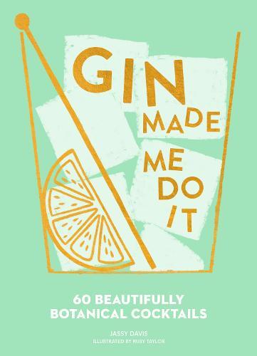 This is the book cover for 'Gin Made Me Do It' by Jassy Davis