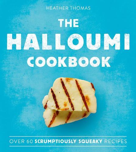 This is the book cover for 'The Halloumi Cookbook' by Heather Thomas