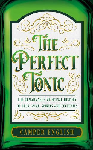 This is the book cover for 'The Perfect Tonic' by Camper English