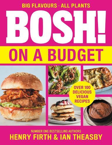 This is the book cover for 'BOSH on a Budget' by Henry Firth