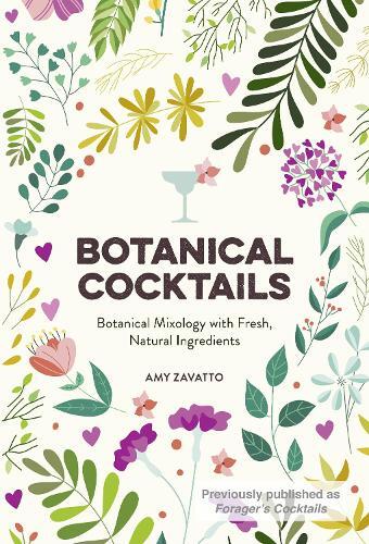 This is the book cover for 'Botanical Cocktails' by Amy Zavatto