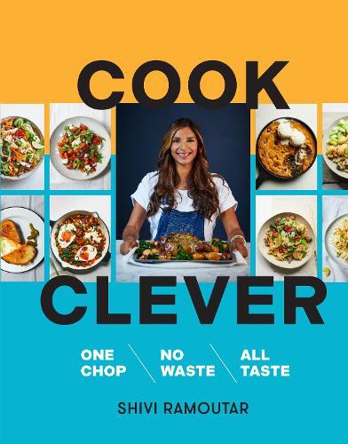 This is the book cover for 'Cook Clever' by Shivi Ramoutar