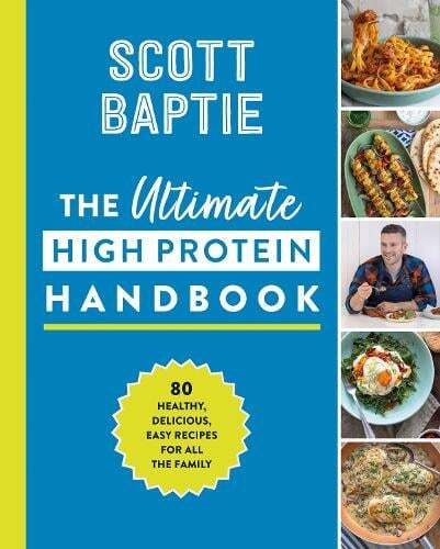 This is the book cover for 'The Ultimate High Protein Handbook' by Scott Baptie