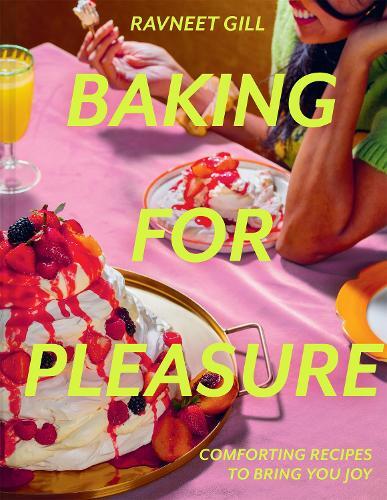 This is the book cover for 'Baking for Pleasure' by Ravneet Gill