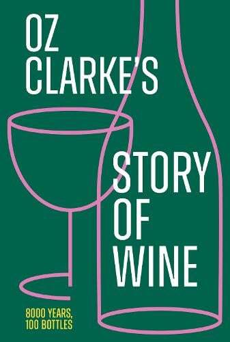 This is the book cover for 'Oz Clarke’s Story of Wine' by Oz Clarke