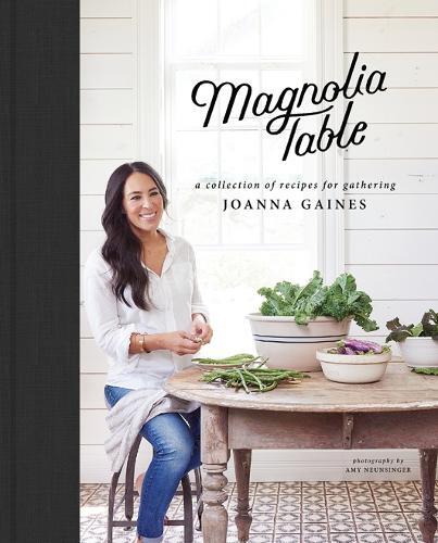 This is the book cover for 'Magnolia Table' by Joanna Gaines