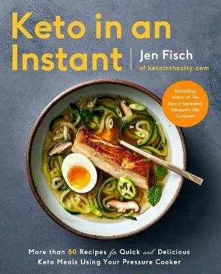 This is the book cover for 'Keto in an Instant' by Jen Fisch