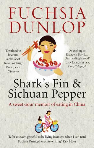 This is the book cover for 'Shark's Fin and Sichuan Pepper' by Fuchsia Dunlop