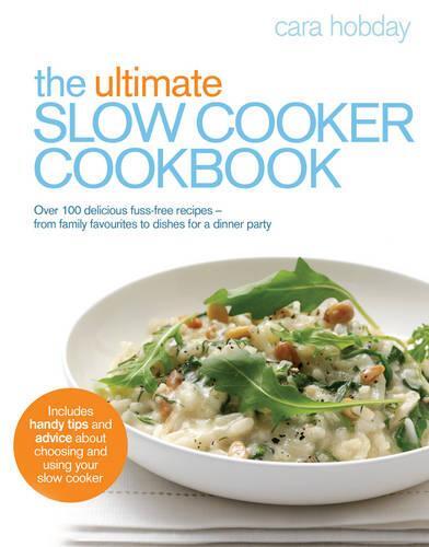 This is the book cover for 'The Ultimate Slow Cooker Cookbook' by Cara Hobday