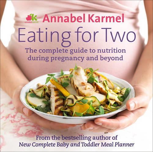 This is the book cover for 'Eating for Two' by Annabel Karmel