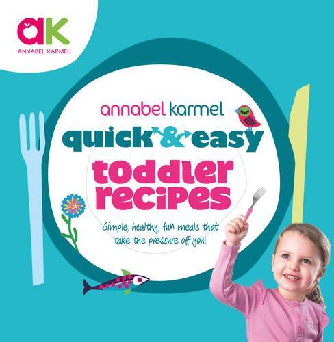 This is the book cover for 'Quick and Easy Toddler Recipes' by Annabel Karmel