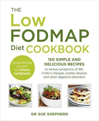 This is the book cover for 'The Low-FODMAP Diet Cookbook' by Dr. Dr Sue Shepherd