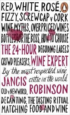 This is the book cover for 'The 24-Hour Wine Expert' by Jancis Robinson