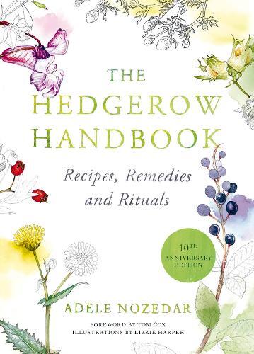 This is the book cover for 'The Hedgerow Handbook' by Adele Nozedar