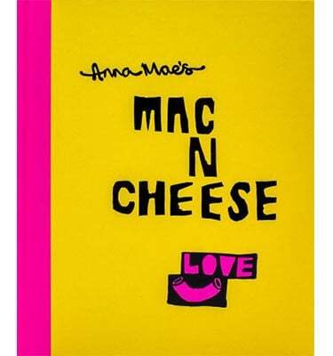 This is the book cover for 'Anna Mae’s Mac N Cheese' by Anna Clark