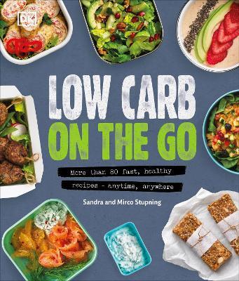 This is the book cover for 'Low Carb On The Go' by Sandra Stupning