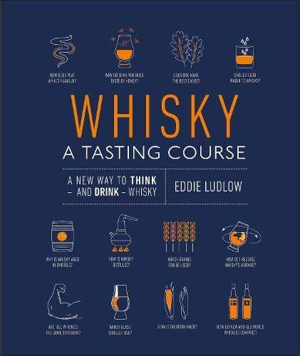 This is the book cover for 'Whisky A Tasting Course' by Eddie Ludlow