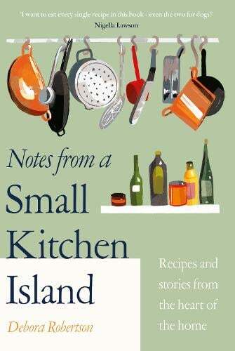 This is the book cover for 'Notes from a Small Kitchen Island' by Debora Robertson