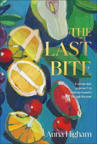 This is the book cover for 'The Last Bite' by Anna Higham