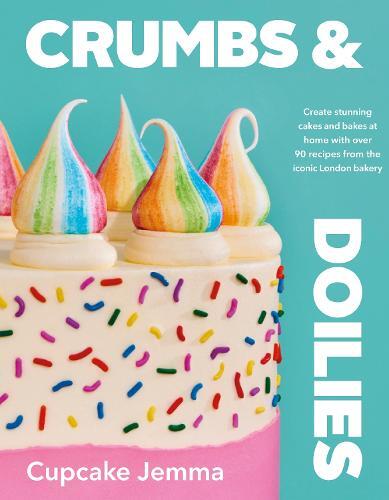 This is the book cover for 'Crumbs & Doilies' by Cupcake Jemma