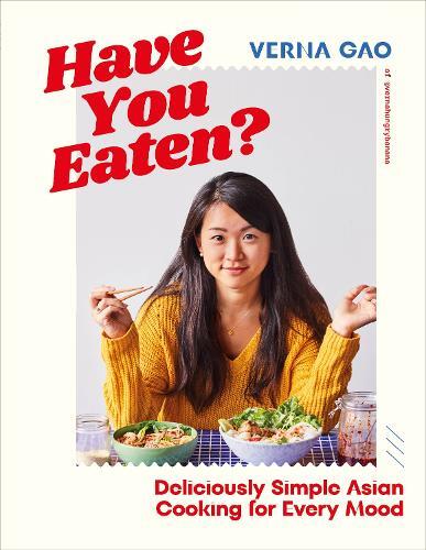 This is the book cover for 'Have You Eaten?' by Verna Gao