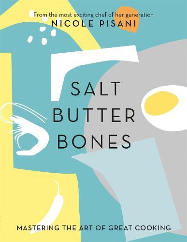 This is the book cover for 'Salt, Butter, Bones' by Nicole Pisani