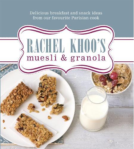 This is the book cover for 'Rachel Khoo's Muesli and Granola' by Rachel Khoo