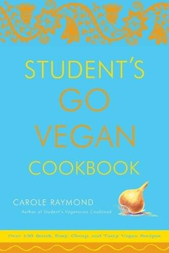 This is the book cover for 'Student's Go Vegan Cookbook' by Carole Raymond