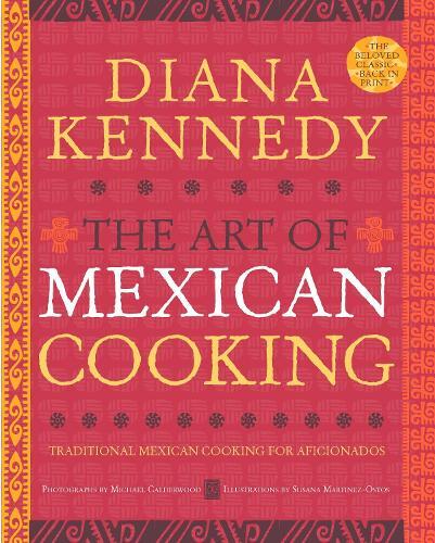 This is the book cover for 'The Art of Mexican Cooking' by Diana Kennedy