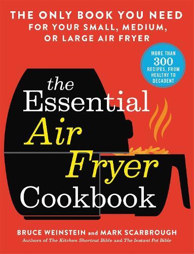 This is the book cover for 'The Essential Air Fryer Cookbook' by Bruce Weinstein