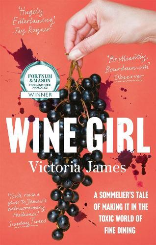 This is the book cover for 'Wine Girl' by Victoria James