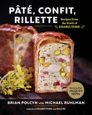 This is the book cover for 'Pâté, Confit, Rillette' by Brian Polcyn