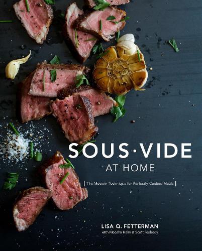 This is the book cover for 'Sous Vide at Home' by Lisa Q. Fetterman