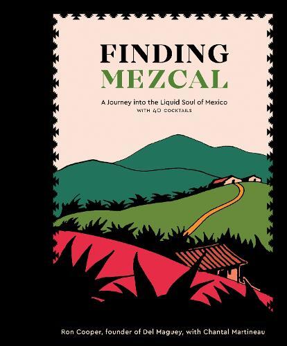 This is the book cover for 'Finding Mezcal' by Ron Cooper