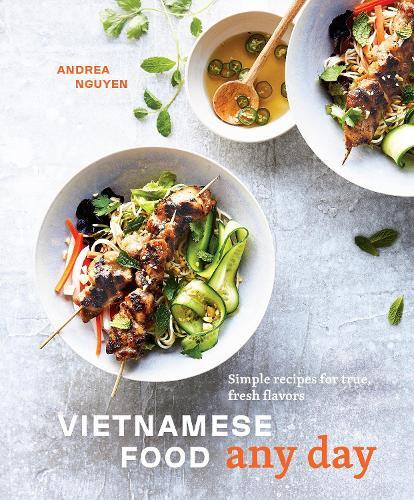 This is the book cover for 'Vietnamese Food Any Day' by Andrea Nguyen