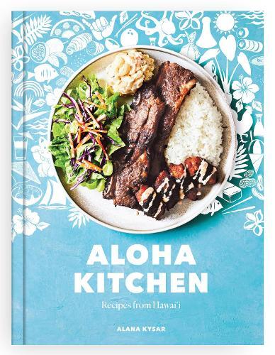 This is the book cover for 'Aloha Kitchen' by Alana Kysar