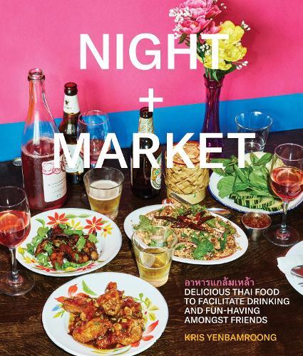 This is the book cover for 'Night + Market' by Kris Yenbamroong