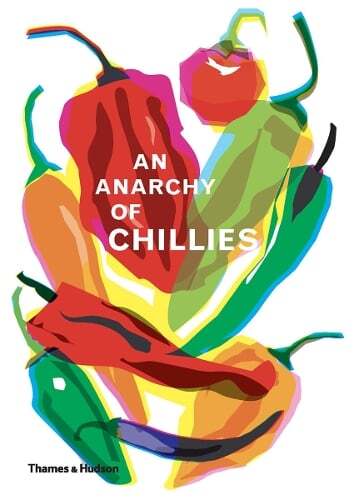 This is the book cover for 'An Anarchy of Chillies' by Caz Hildebrand