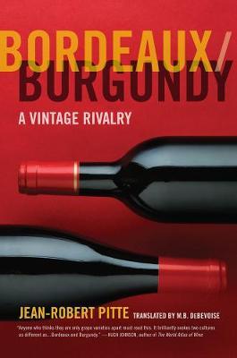 This is the book cover for 'Bordeaux/Burgundy' by Jean-Robert Pitte