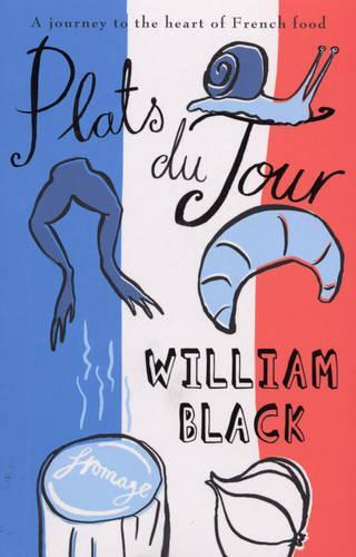 This is the book cover for 'Plats du Jour' by William Black