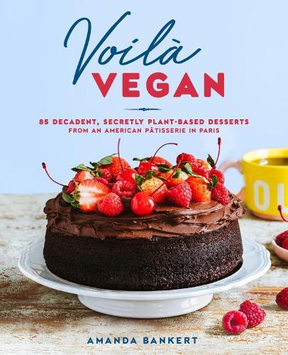 This is the book cover for 'Voila Vegan' by Amanda Bankert