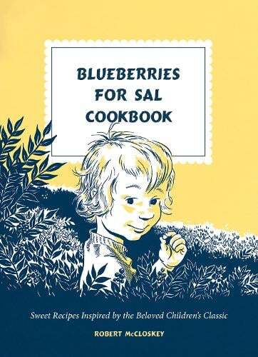 This is the book cover for 'Blueberries for Sal Cookbook' by Robert Mccloskey