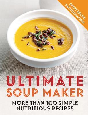 This is the book cover for 'Ultimate Soup Maker' by Joy Skipper