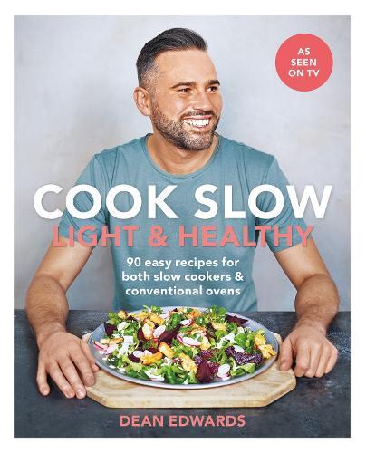 This is the book cover for 'Cook Slow: Light & Healthy' by Dean Edwards