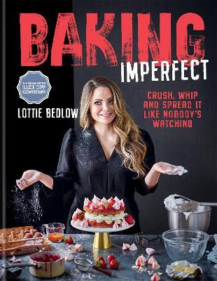 This is the book cover for 'Baking Imperfect' by Lottie Bedlow