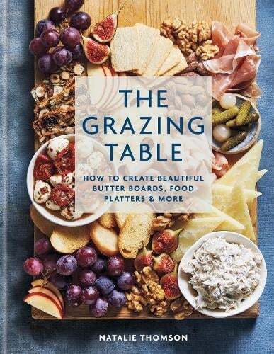 This is the book cover for 'The Grazing Table' by Natalie Thomson